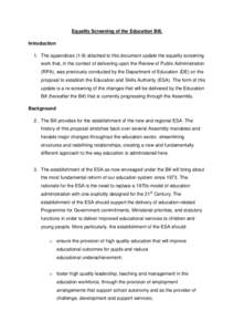 Equality Screening of the Education Bill. Introduction 1. The appendicesattached to this document update the equality screening work that, in the context of delivering upon the Review of Public Administration (RPA