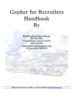 Gopher help contains Recruiter’s Handbook – Contact usgo4recruitingsoftware.com  Contents The Recruiting Industry Described  1
