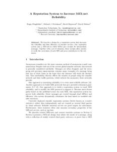 A Reputation System to Increase MIX-net Reliability Roger Dingledine1 , Michael J. Freedman2 , David Hopwood3 , David Molnar4 1 2 3