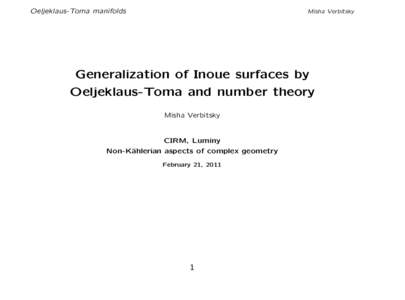 Oeljeklaus-Toma manifolds  Misha Verbitsky Generalization of Inoue surfaces by Oeljeklaus-Toma and number theory