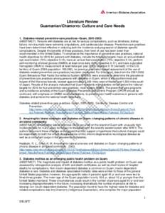 Literature Review Guamanian/Chamorro: Culture and Care Needs 1. Diabetes-related preventive-care practices--Guam, [removed]: (ABSTRACT) Persons with diabetes are at risk for serious complications, such as blindness, kidn