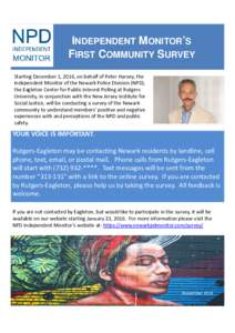 INDEPENDENT MONITOR’S FIRST COMMUNITY SURVEY Starting December 1, 2016, on behalf of Peter Harvey, the Independent Monitor of the Newark Police Division (NPD), the Eagleton Center for Public Interest Polling at Rutgers