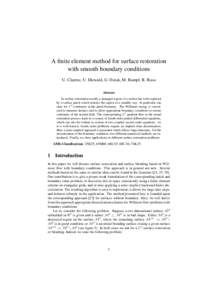 A finite element method for surface restoration with smooth boundary conditions U. Clarenz, U. Diewald, G. Dziuk, M. Rumpf, R. Rusu Abstract In surface restoration usually a damaged region of a surface has to be replaced