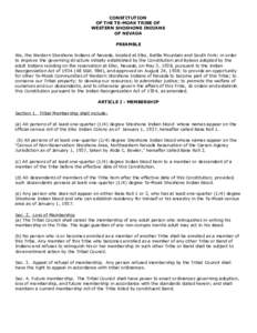 CONSTITUTION OF THE TE-MOAK TRIBE OF WESTERN SHOSHONE INDIANS OF NEVADA PREAMBLE We, the Western Shoshone Indians of Nevada, located at Elko, Battle Mountain and South Fork; in order