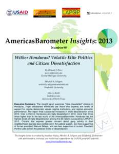 AmericasBarometer Insights: 2013 Number 90 Wither Honduras? Volatile Elite Politics and Citizen Dissatisfaction By Orlando J. Pérez