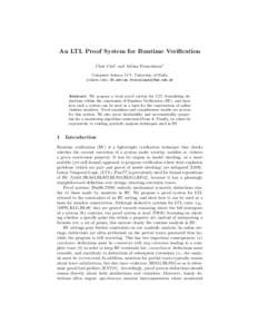 An LTL Proof System for Runtime Verification Clare Cini1 and Adrian Francalanza1 Computer Science, ICT, University of Malta {clare.cini.08,adrian.francalanza}@um.edu.mt  Abstract. We propose a local proof system for LTL 
