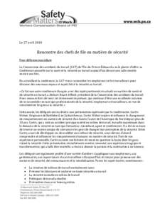 Le 27 avrilRencontre des chefs de file en matière de sécurité Pour diffusion immédiate La Commission des accidents du travail (CAT) de l’Île-du-Prince-Édouard a eu le plaisir d’offrir sa Conférence annu