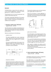 Design Notes for Current Sense Resistors General: These devices are of non-wound construction and made from flat resistive alloy wire. The resistor‘s specification depends on the material