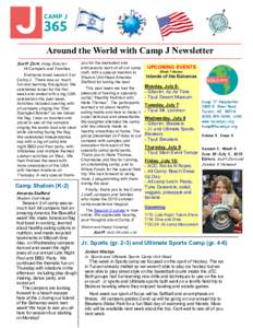 Around the World with Camp J Newsletter Scott Zorn, Camp Director Hi Campers and Families. Everyone loved session 3 at Camp J. There was so much fun and learning throughout. We