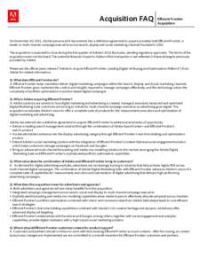 Acquisition FAQ  Efficient Frontier Acquisition  On November 30, 2011, Adobe announced it has entered into a definitive agreement to acquire privately held Efficient Frontier, a