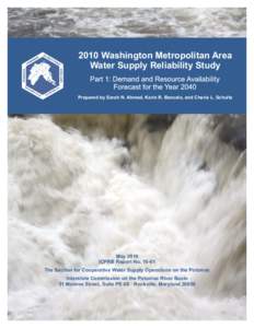 2010 Washington Metropolitan Area Water Supply Reliability Study Prepared by Sarah N. Ahmed, Karin R. Bencala, and Cherie L. Schultz  May 2010