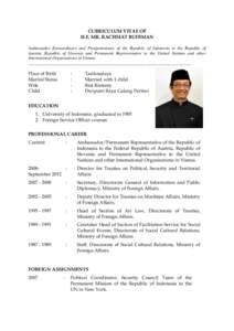 CURRICULUM VITAE OF H.E. MR. RACHMAT BUDIMAN Ambassador Extraordinary and Plenipotentiary of the Republic of Indonesia to the Republic of Austria, Republic of Slovenia and Permanent Representative to the United Nations a