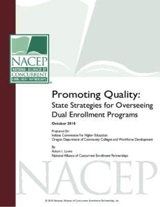 Promoting Quality: State Strategies for Overseeing Dual Enrollment Programs October 2010 Prepared for: Indiana Commission for Higher Education