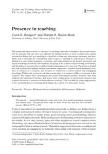 Teachers and Teaching: theory and practice, Vol. 12, No. 3, June 2006, pp. 265–287 Presence in teaching Carol R. Rodgers* and Miriam B. Raider-Roth University at Albany, State University of New York