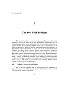 © CopyrightThe Two Body Problem  The classical problem of celestial mechanics, perhaps of all Newtonian