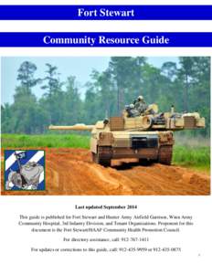 Fort Stewart Community Resource Guide Last updated September 2014 This guide is published for Fort Stewart and Hunter Army Airfield Garrison, Winn Army Community Hospital, 3rd Infantry Division, and Tenant Organizations.