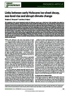 PROGRESS ARTICLE PUBLISHED ONLINE: 26 AUGUST 2012 | DOI: [removed]NGEO1536 Links between early Holocene ice-sheet decay, sea-level rise and abrupt climate change Torbjörn E. Törnqvist1,2* and Marc P. Hijma1