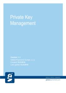 Private Key Management Version: 1.1 Global Payments Europe, s.r.o. Created