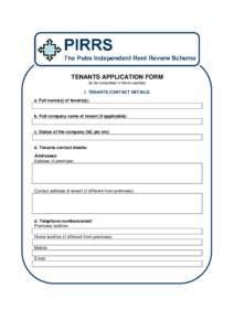 TENANTS APPLICATION FORM (to be completed in block capitals) 1. TENANTS CONTACT DETAILS: a. Full name(s) of tenant(s):