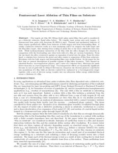 PIERS Proceedings, Prague, Czech Republic, July 6–9, Femtosecond Laser Ablation of Thin Films on Substrate N. A. Inogamov1 , V. A. Khokhlov1 , V. V. Zhakhovsky2 ,