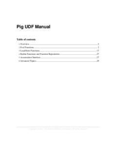 Pig UDF Manual Table of contents 1 Overview............................................................................................................................2