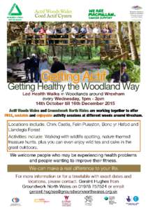 and are working together to offer FREE sociable and enjoyable activity sessions at different woods around Wrexham.  DATE