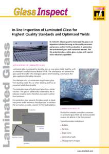 Laminated Glass  In-line Inspection of Laminated Glass for Highest Quality Standards and Optimized Yields Dr. Schenk‘s GlassInspect for laminated flat glass is an inspection solution focusing on the quality assurance