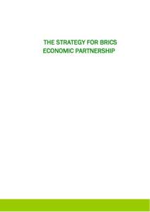 THE STRATEGY FOR BRICS ECONOMIC PARTNERSHIP Table of Contents:  I.