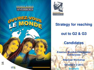 Strategy for reaching out to G2 & G3 Candidates Erasmus Mundus Coordinator Conference Regional Workshop