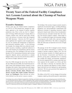 NGA Paper Twenty Years of the Federal Facility Compliance Act: Lessons Learned about the Cleanup of Nuclear Weapons Waste Executive Summary