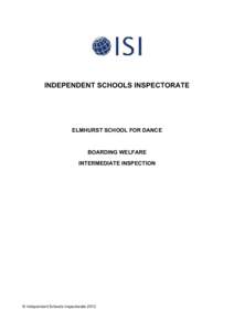 INDEPENDENT SCHOOLS INSPECTORATE  ELMHURST SCHOOL FOR DANCE BOARDING WELFARE INTERMEDIATE INSPECTION