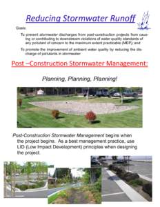 Reducing Stormwater Runoff Goals: To prevent stormwater discharges from post-construction projects from causing or contributing to downstream violations of water quality standards of any pollutant of concern to the maxim