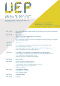 Program savjetovanja: Programi Unije (Obzor2020) – Praktični koraci u pripremi projekata Zagreb, 7. lipnjag. u 9:30 sati Ul. gr. Vukovara 284, 3.kat