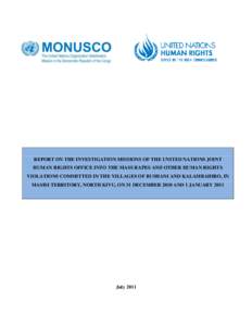 REPORT ON THE INVESTIGATION MISSIONS OF THE UNITED NATIONS JOINT HUMAN RIGHTS OFFICE INTO THE MASS RAPES AND OTHER HUMAN RIGHTS VIOLATIONS COMMITTED IN THE VILLAGES OF BUSHANI AND KALAMBAHIRO, IN MASISI TERRITORY, NORTH 