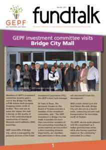 fundtalk Nov/Dec 2012 The quarterly newsletter for active members of the Government Employees Pension Fund  GEPF investment committee visits