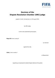Decision of the Dispute Resolution Chamber (DRC) judge passed in Zurich, Switzerland, on 20 August 2014, by DRC judge,