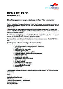    MEDIA RELEASE 18 December 2013 Clem Thompson redevelopment a boost for Tom Price community The $10 million Clem Thompson Pavilon and Oval in Tom Price was completed last month thanks to