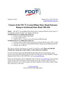 October 24, 2014  Maribel Lena, ([removed]; [removed]  Closure of the NW 72 Avenue/Milam Dairy Road Entrance