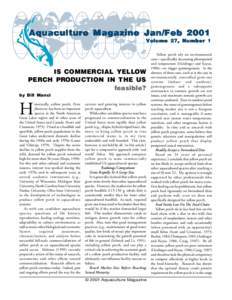 Aquaculture Magazine Jan/Feb 2001 Volume 27, Number 1 IS COMMERCIAL YELLOW PERCH PRODUCTION IN THE US feasible?