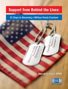 Support from Behind the Lines: 10 Steps to Becoming a Military-Ready Employer Sherrill A. Curtis, SPHR  Author