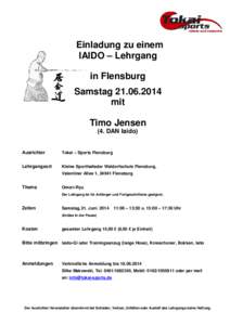 Einladung zu einem IAIDO – Lehrgang in Flensburg Samstag[removed]mit Timo Jensen