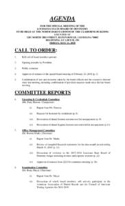 AGENDA FOR THE SPECIAL MEETING OF THE LOUISIANA STATE BOARD OF DENTISTRY TO BE HELD AT THE NORTH DAKOTA ROOM OF THE CLAIBORNE BUILDING LOCATED AT 1201 NORTH 3RD STREET, BATON ROUGE, LOUISIANA 70802
