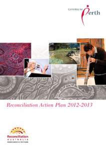 Reconciliation Action Plan  Any queries regarding the Committee for Perth Reconciliation Action Plan should be directed to