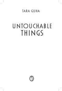 Tara Guha  Untouchable Things