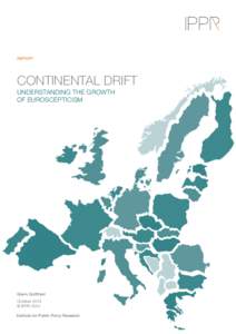 REPORT  CONTINENTAL DRIFT UNDERSTANDING THE GROWTH OF EUROSCEPTICISM