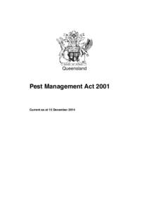 Queensland  Pest Management Act 2001 Current as at 15 December 2014
