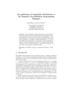 An application of computable distributions to the semantics of probabilistic programming languages Daniel Huang1 and Greg Morrisett2 1