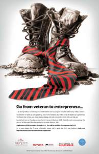 Go from veteran to entrepreneur... …by joining VetStart, a University of Louisville business start-up program that’s free to Kentucky military veterans. You’ll receive 10 weeks of start-up training, one-on-one ment
