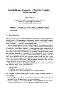 Decidability and Complexity of Petri Net Problems An Introduction* Javier Esparza Institut fiir Informatik, Technische Universit~t Miinchen, Arcisstr. 21, DMiinchen, Germany, e-maih -muenchen.
