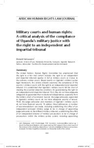AFRICAN HUMAN RIGHTS LAW JOURNAL  Military courts and human rights: A critical analysis of the compliance of Uganda’s military justice with the right to an independent and